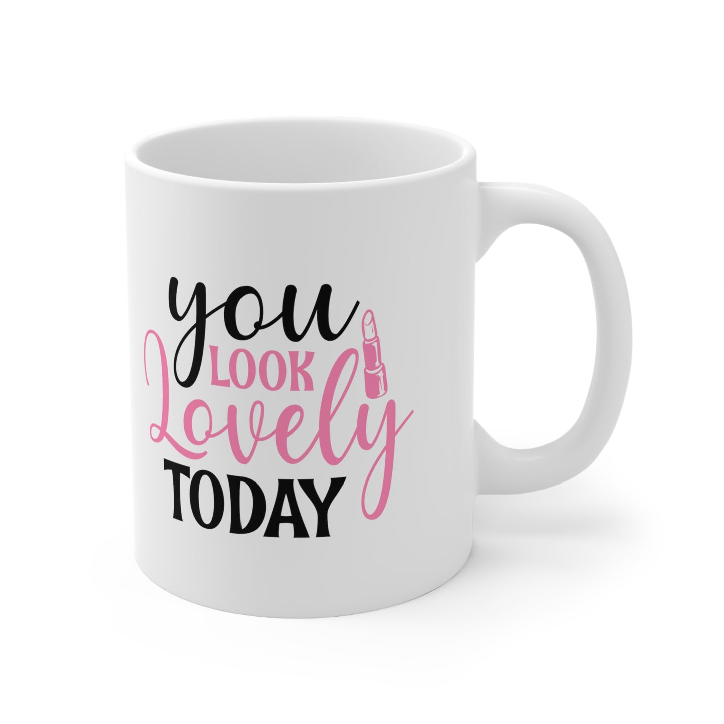 You Look Lovely Today, Personalized Mug Designs, Creative Coffee Cups, Unique Mug Artwork, Printed Coffee Mugs, Artist-Designed Mugs