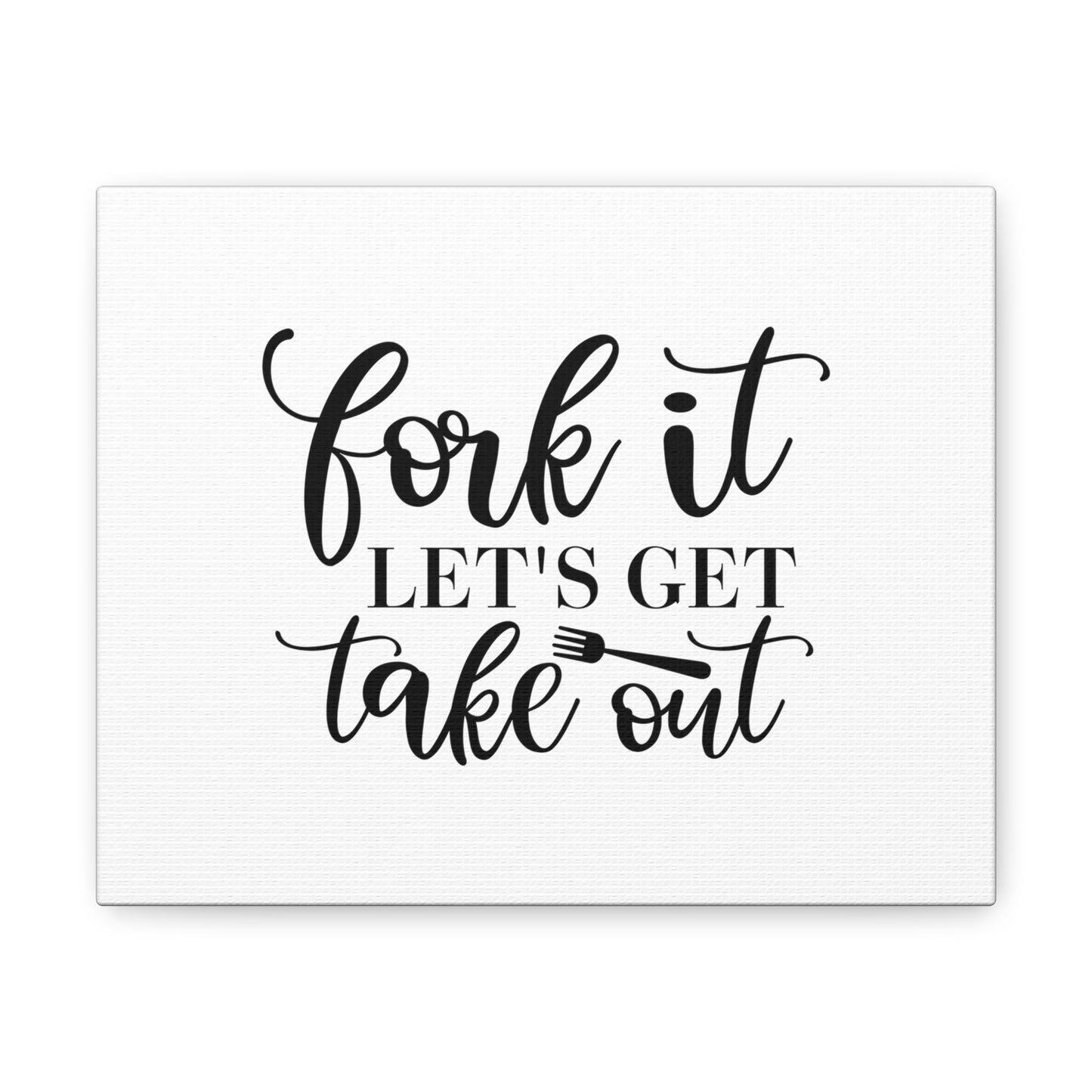 Fork It Let's Eat Takeout, Kitchen quote canvas prints, Kitchen wall decor quotes, Kitchen canvas art, Funny kitchen quotes on canvas, Inspirational kitchen quotes 10″ x 8″ Premium Gallery Wraps (1.25″)