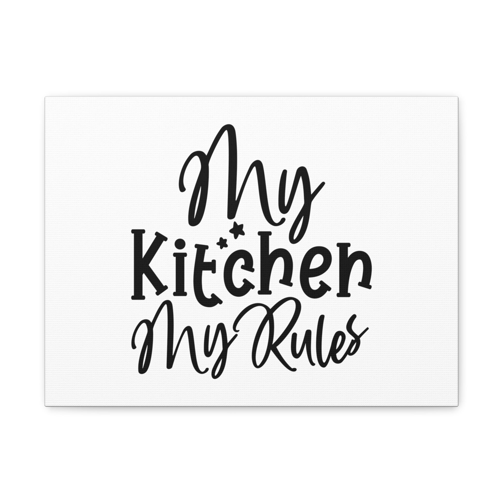 My Kitchen My Rules, Kitchen quote canvas prints, Kitchen wall decor quotes, Kitchen canvas art, Funny kitchen quotes on canvas, Inspirational kitchen quotes - SaviTraviDesigns