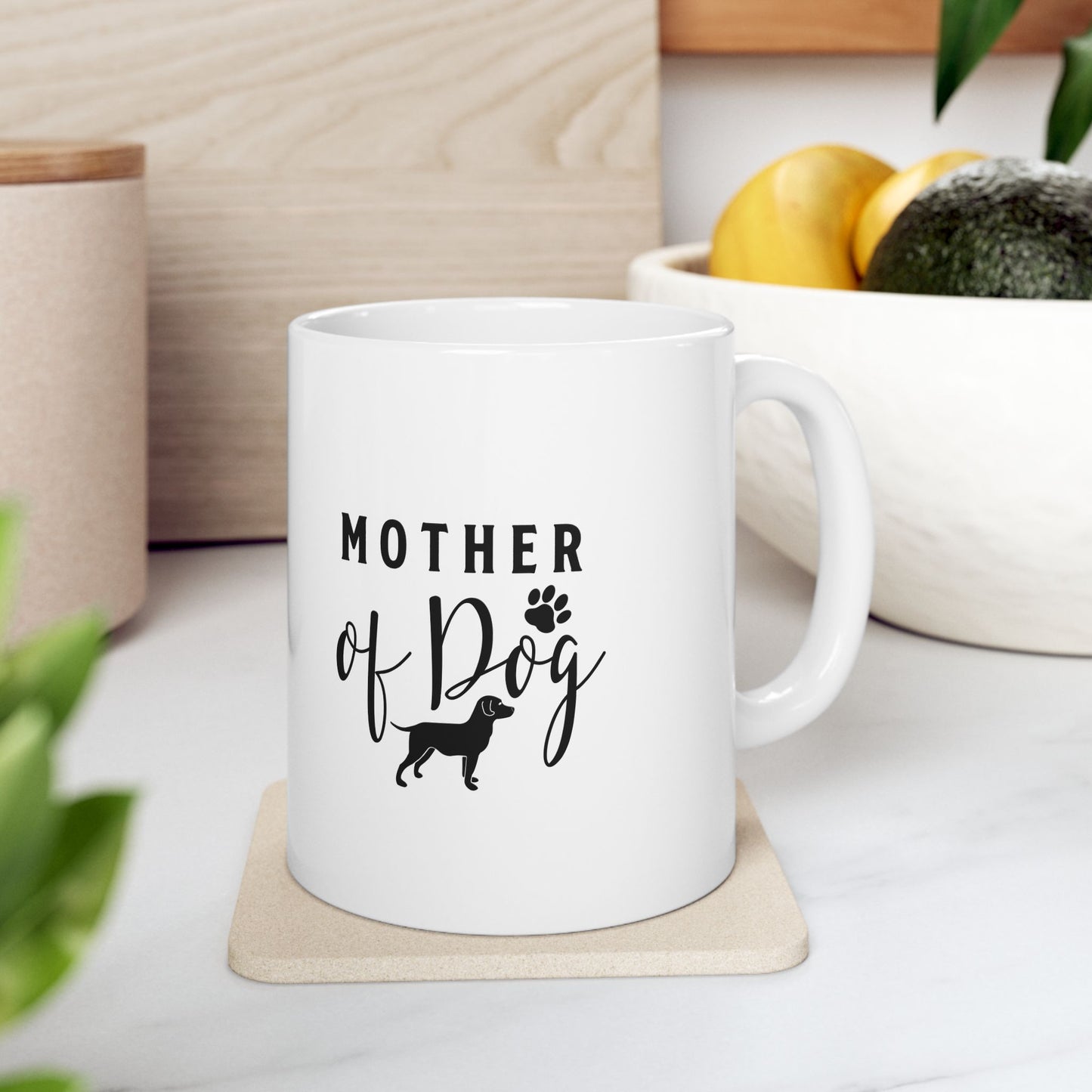 Mother of Dog Coffee Mug