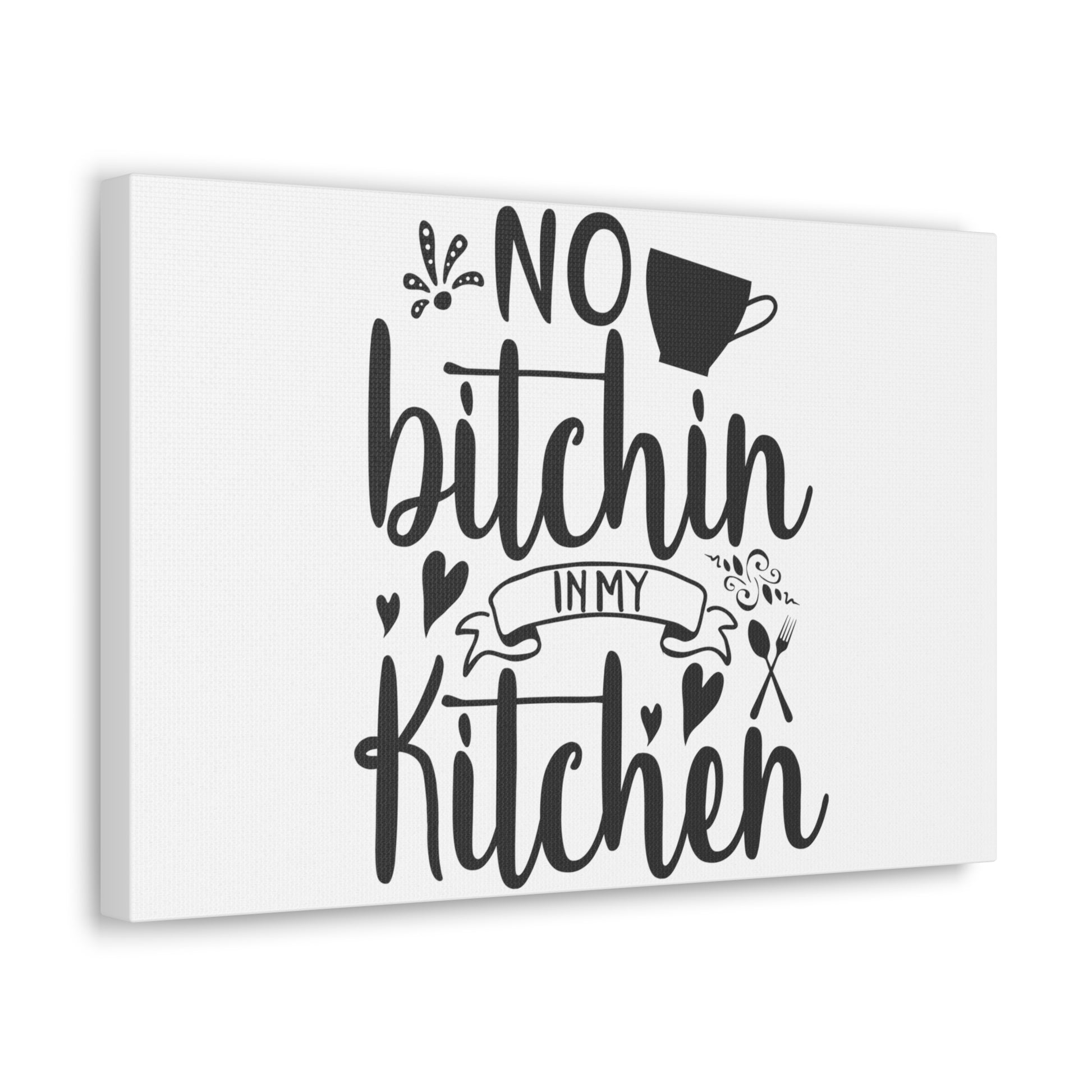 No Bitchin In My Kitchen, Kitchen quote canvas prints, Kitchen wall decor quotes, Kitchen canvas art, Funny kitchen quotes on canvas, Inspirational kitchen quotes - SaviTraviDesigns