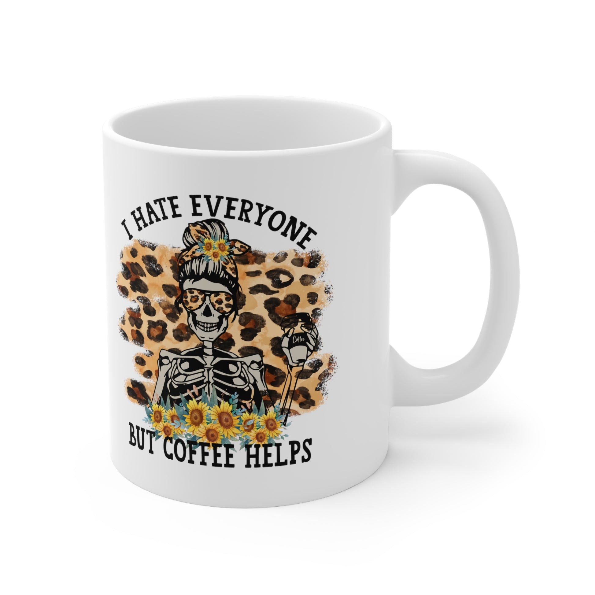 I Hate Everyone But Coffee Helps, Personalized Mug Designs, Creative Coffee Cups, Unique Mug Artwork, Printed Coffee Mugs, Artist-Designed Mugs