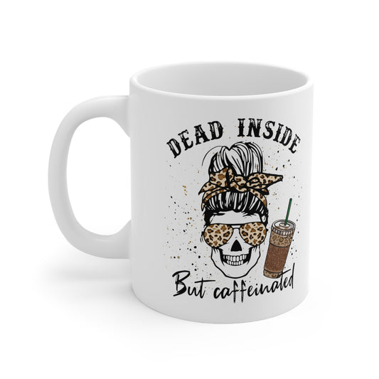 Dead Inside but Caffeinated, Personalized Mug Designs, Creative Coffee Cups, Unique Mug Artwork, Printed Coffee Mugs, Artist-Designed Mugs 11oz