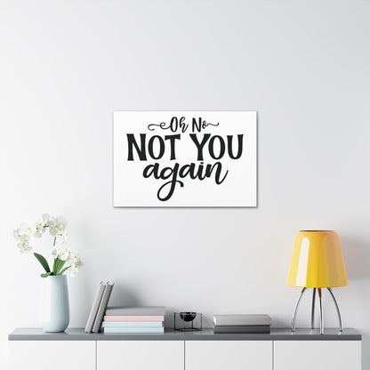 Oh No Not you, Home decor quotes, House and home signs, Inspirational home quotes, Home sweet home signs, Welcome home signs, Family home quotes, Living room wall quotes - SaviTraviDesigns