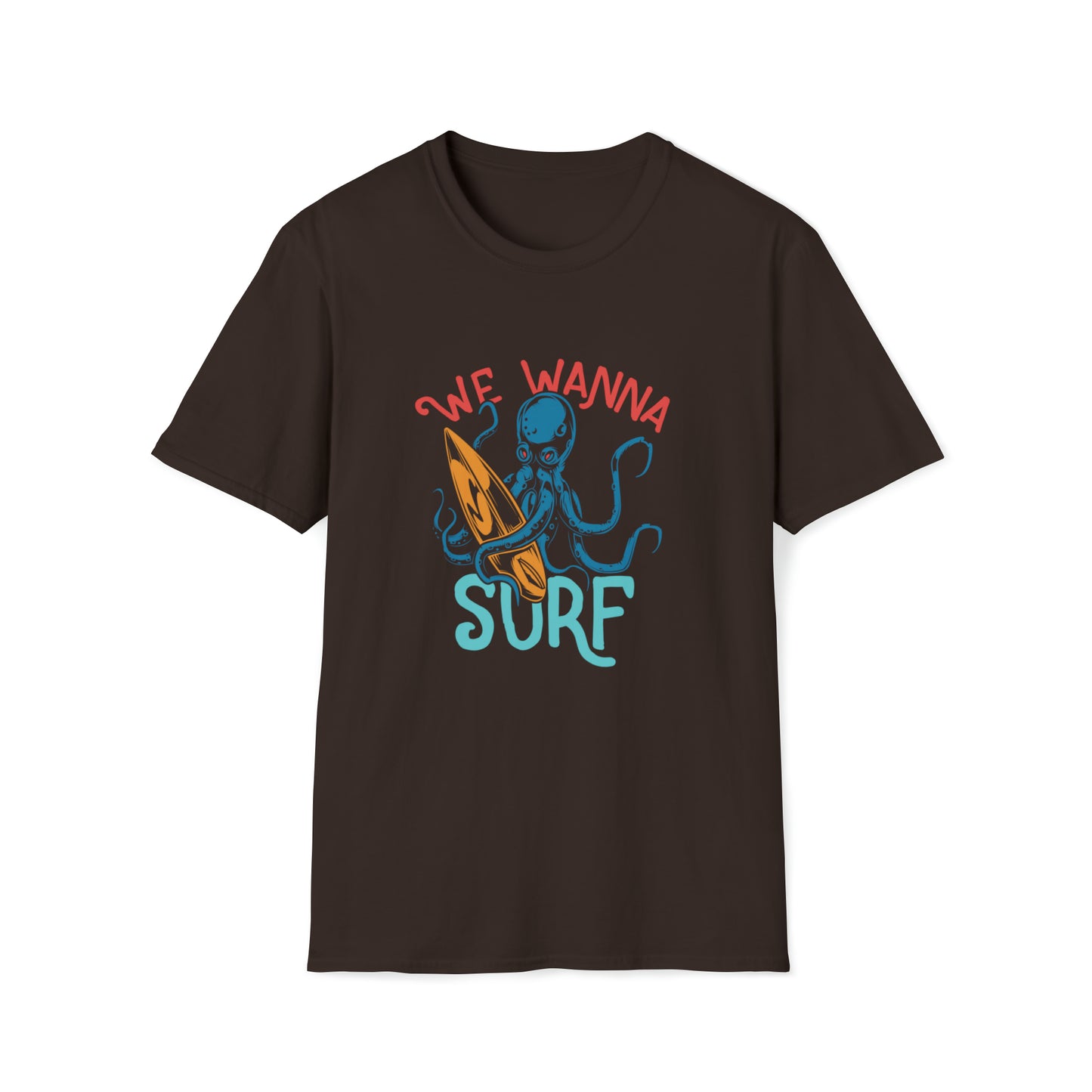 We Wanna Surf |Beach Lifestyle Shirts | Summer Vibe Apparel Dark Chocolate