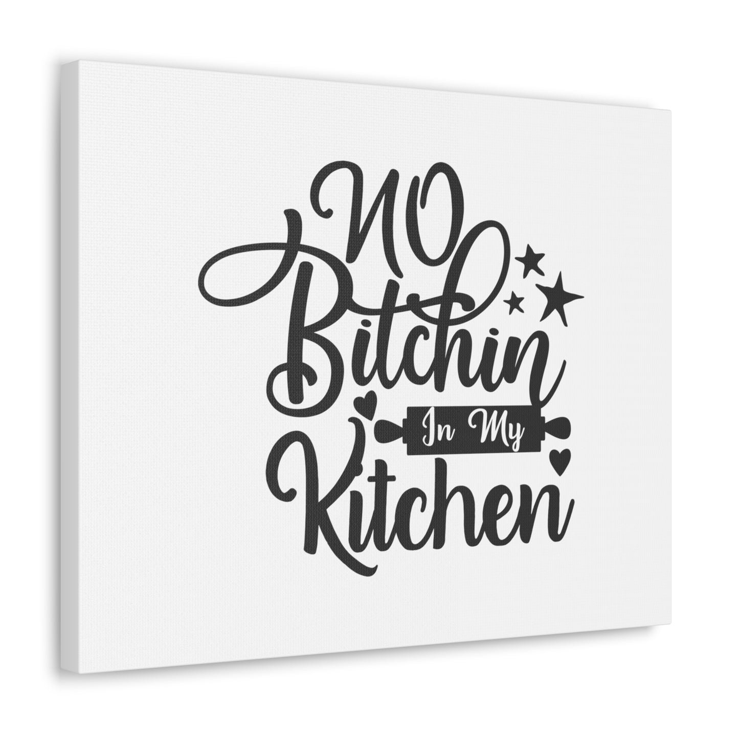 No Bitchin In My Kitchen, Kitchen quote canvas prints, Kitchen wall decor quotes, Kitchen canvas art, Funny kitchen quotes on canvas, Inspirational kitchen quotes - SaviTraviDesigns