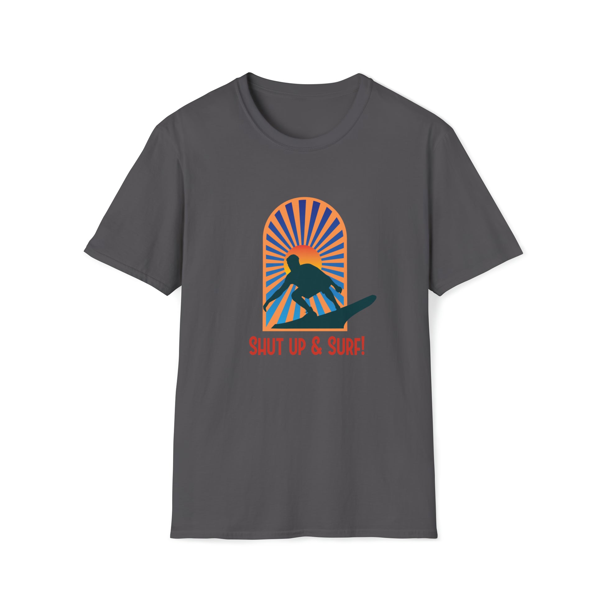 Shut Up and Surf |Beach Lifestyle Shirts | Summer Vibe Apparel Charcoal