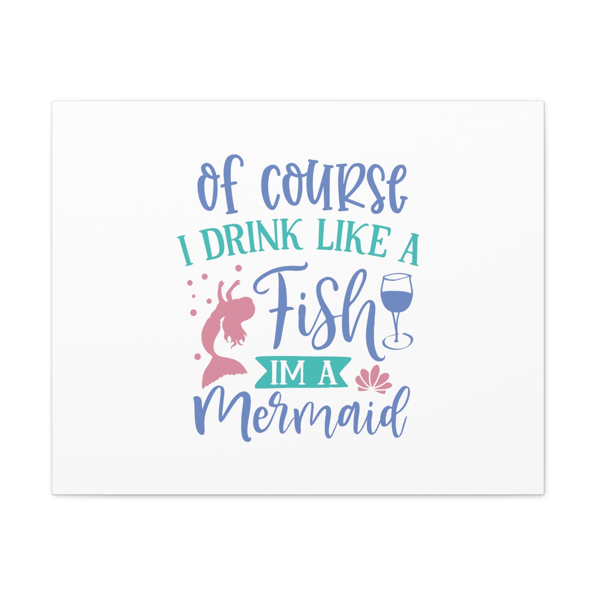 I Drink Like A Fish, I'm A Mermaid, Mermaid Wall Art, Coastal Mermaid Decor, Beach House Mermaid Signs, Nautical Mermaid Decor, Mermaid Nursery Wall Decor - SaviTraviDesigns