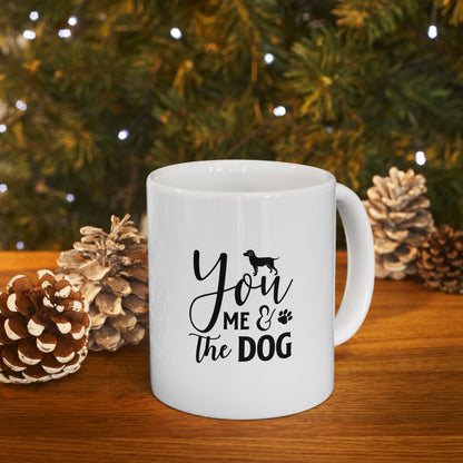 You Me and the Dog Coffee Mug