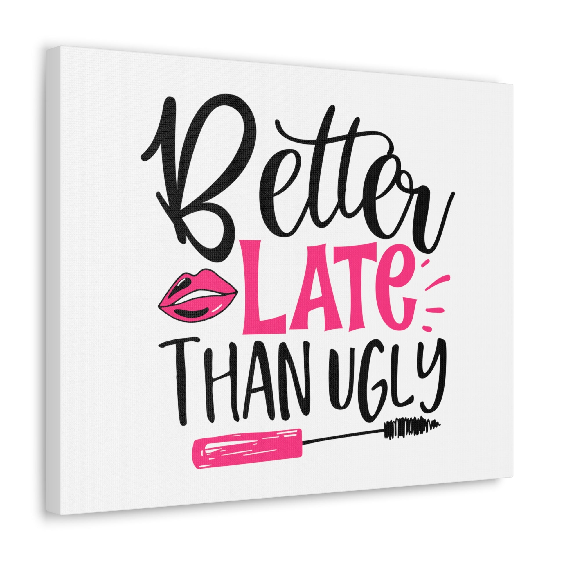 Better Late Than Ugly, Beauty quotes, Inspirational quotes, Motivational quotes, Positive affirmations, Self-love quotes, Inner beauty, Beauty and confidence