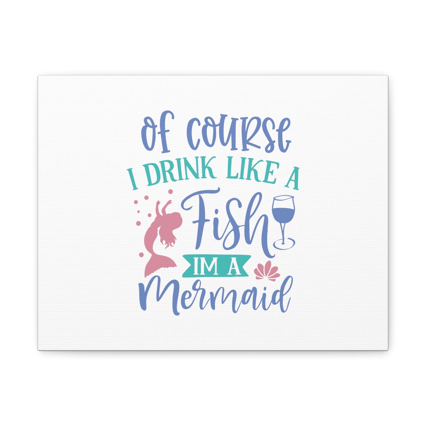 I Drink Like A Fish, I'm A Mermaid, Mermaid Wall Art, Coastal Mermaid Decor, Beach House Mermaid Signs, Nautical Mermaid Decor, Mermaid Nursery Wall Decor - SaviTraviDesigns