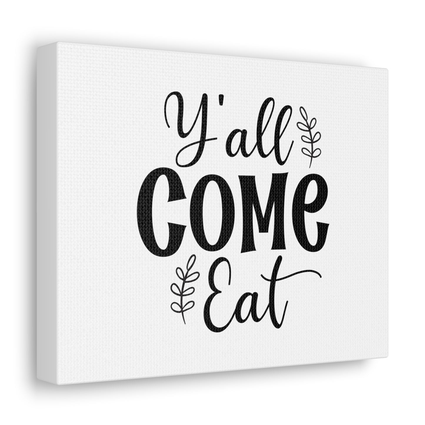 Y'all Come Eat, Kitchen quote canvas prints, Kitchen wall decor quotes, Kitchen canvas art, Funny kitchen quotes on canvas, Inspirational kitchen quotes 10″ x 8″ Premium Gallery Wraps (1.25″)