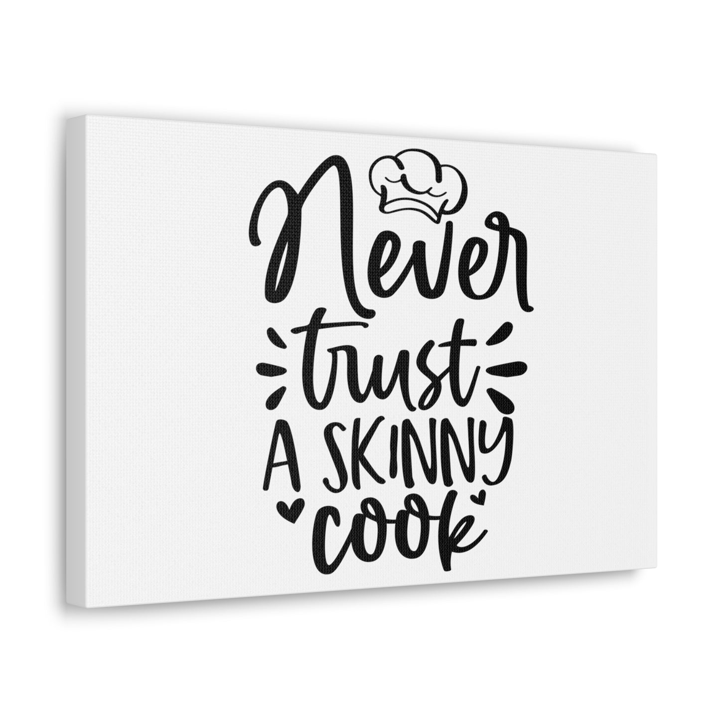 Never Trust A Skinny Cook, Kitchen quote canvas prints, Kitchen wall decor quotes, Kitchen canvas art, Funny kitchen quotes on canvas, Inspirational kitchen quotes - SaviTraviDesigns