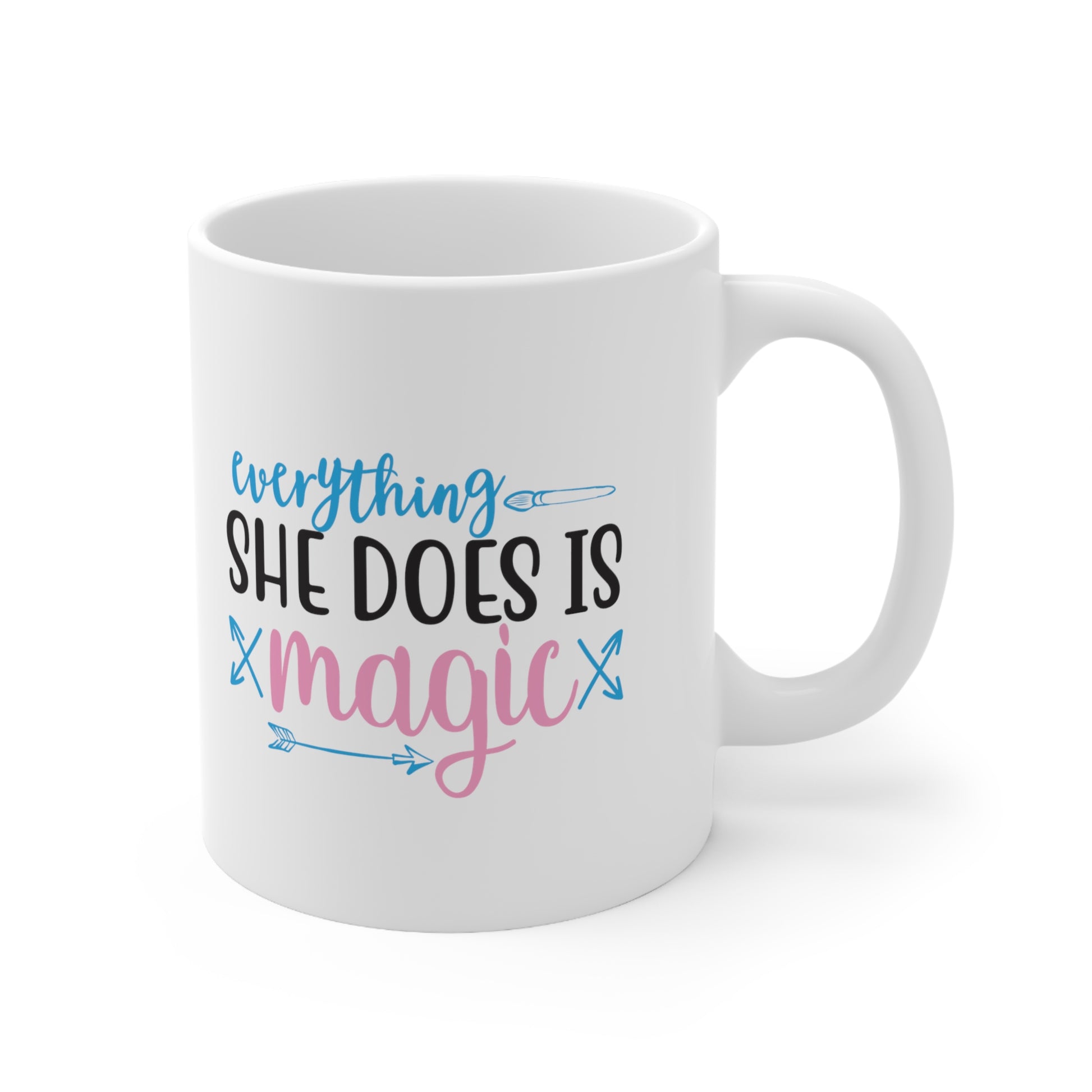 Everything She Does is Magic, Personalized Mug Designs, Creative Coffee Cups, Unique Mug Artwork, Printed Coffee Mugs, Artist-Designed Mugs 11oz