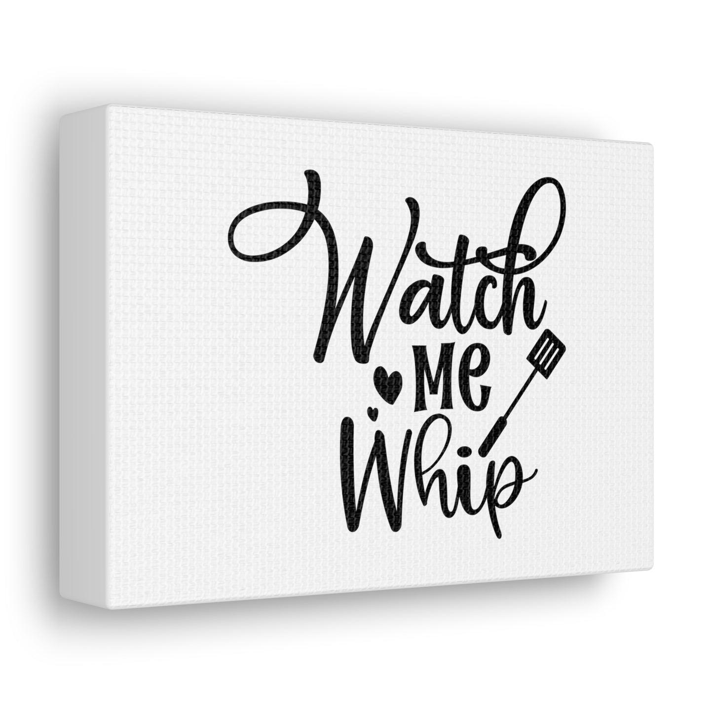 Watch Me Whip, Kitchen quote canvas prints, Kitchen wall decor quotes, Kitchen canvas art, Funny kitchen quotes on canvas, Inspirational kitchen quotes 7" x 5" Premium Gallery Wraps (1.25″)