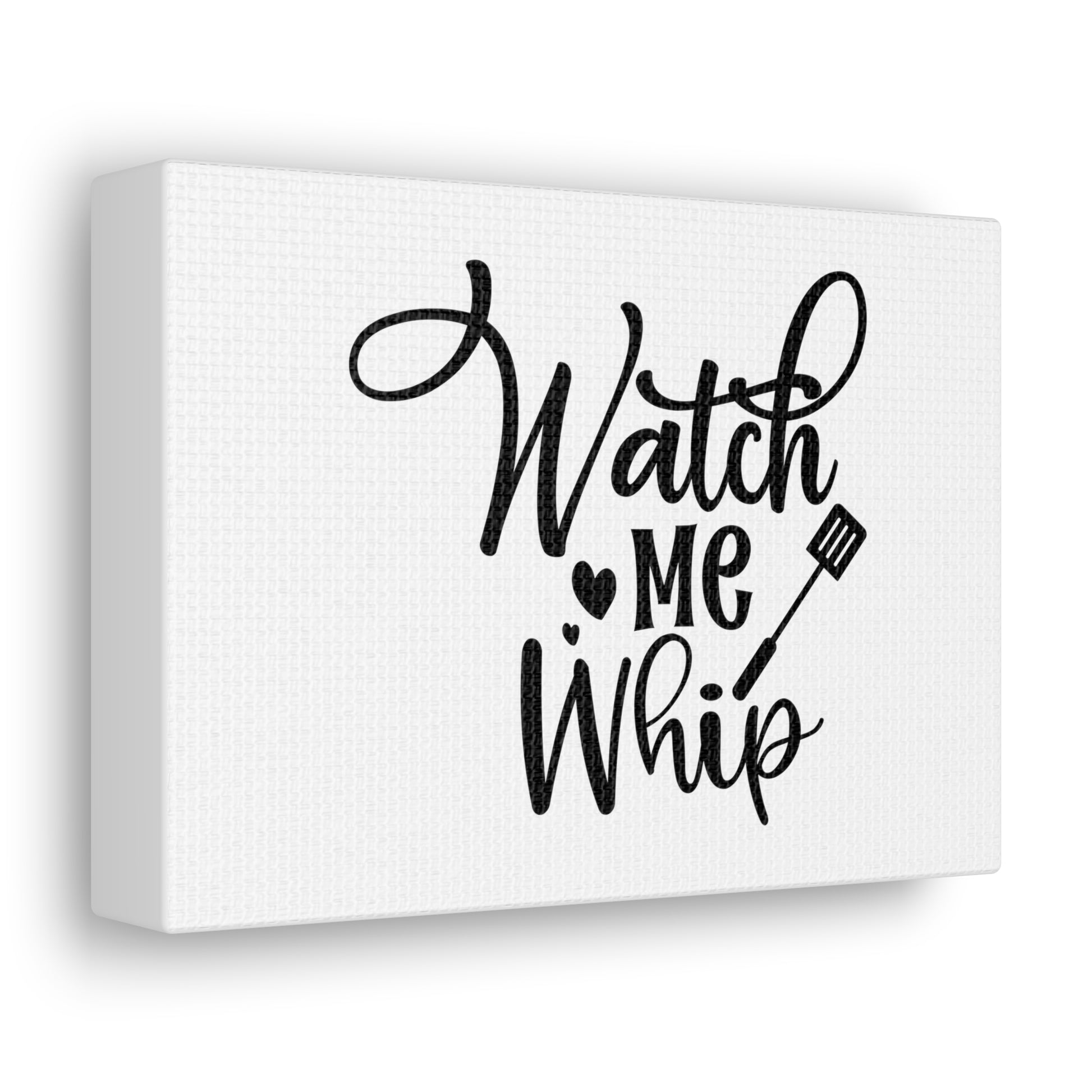 Watch Me Whip, Kitchen quote canvas prints, Kitchen wall decor quotes, Kitchen canvas art, Funny kitchen quotes on canvas, Inspirational kitchen quotes 7" x 5" Premium Gallery Wraps (1.25″)