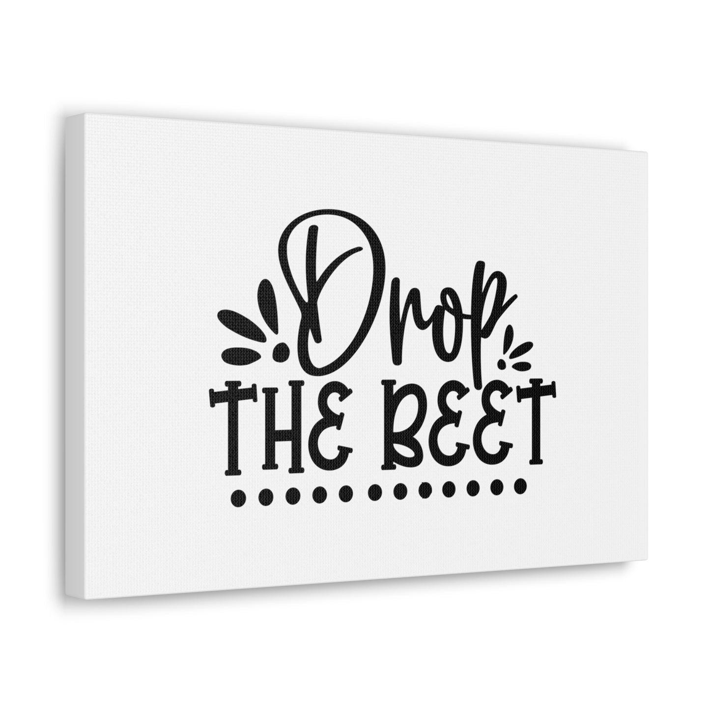 Drop The Beet, Kitchen quote canvas prints, Kitchen wall decor quotes, Kitchen canvas art, Funny kitchen quotes on canvas, Inspirational kitchen quotes