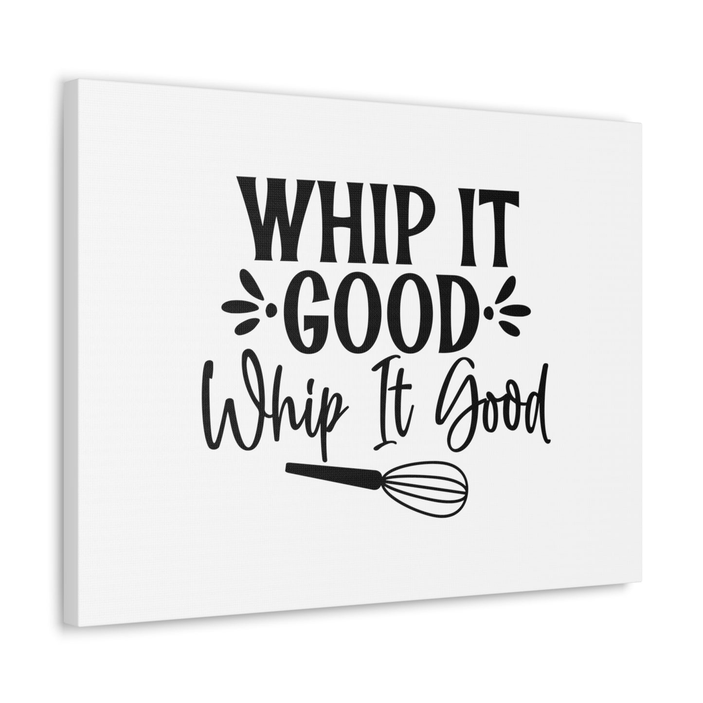 Whip It Good, Kitchen quote canvas prints, Kitchen wall decor quotes, Kitchen canvas art, Funny kitchen quotes on canvas, Inspirational kitchen quotes 24″ x 18″ Premium Gallery Wraps (1.25″)