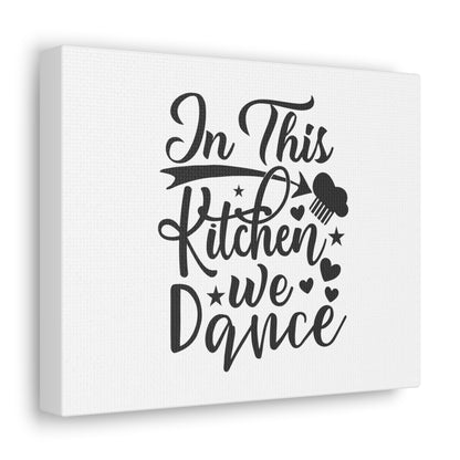 In This Kitchen We Dance, Kitchen quote canvas prints, Kitchen wall decor quotes, Kitchen canvas art, Funny kitchen quotes on canvas, Inspirational kitchen quotes