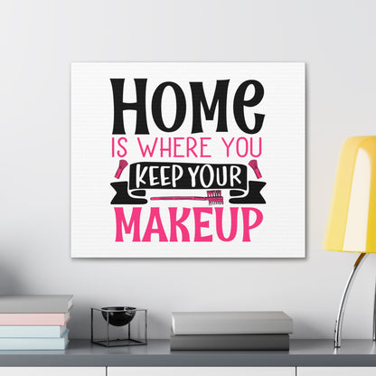 Home is Where You Keep You Makeup, Daily inspiration, Beauty within, Empowering quotes, Life lessons, Inspirational sayings, Natural beauty quotes, Confidence boosters