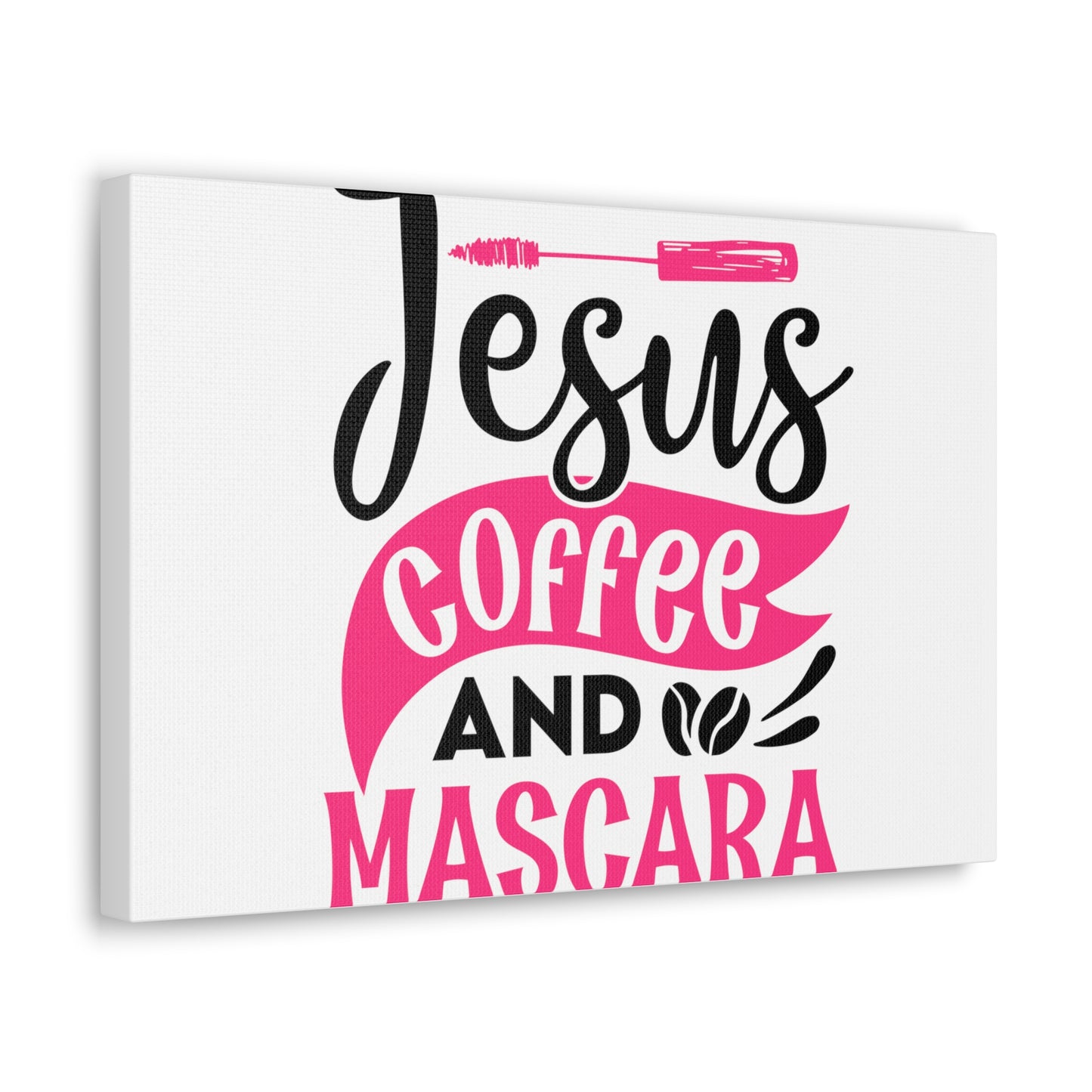 Jesus coffee and Mascara, Daily inspiration, Beauty within, Empowering quotes, Life lessons, Inspirational sayings, Natural beauty quotes, Confidence boosters 18″ x 12″ Premium Gallery Wraps (1.25″)