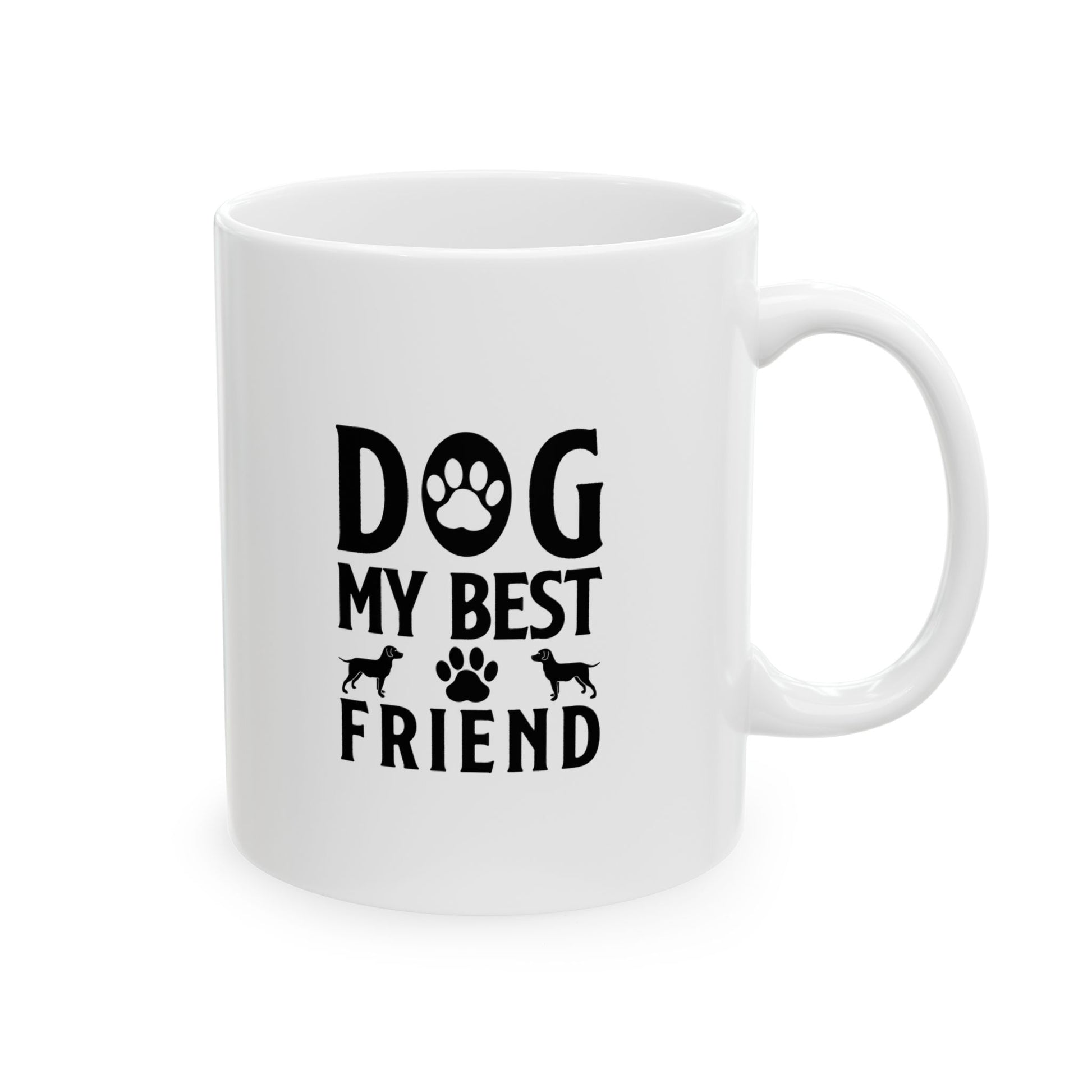 Dog My Best Friend Coffee Mug 11oz