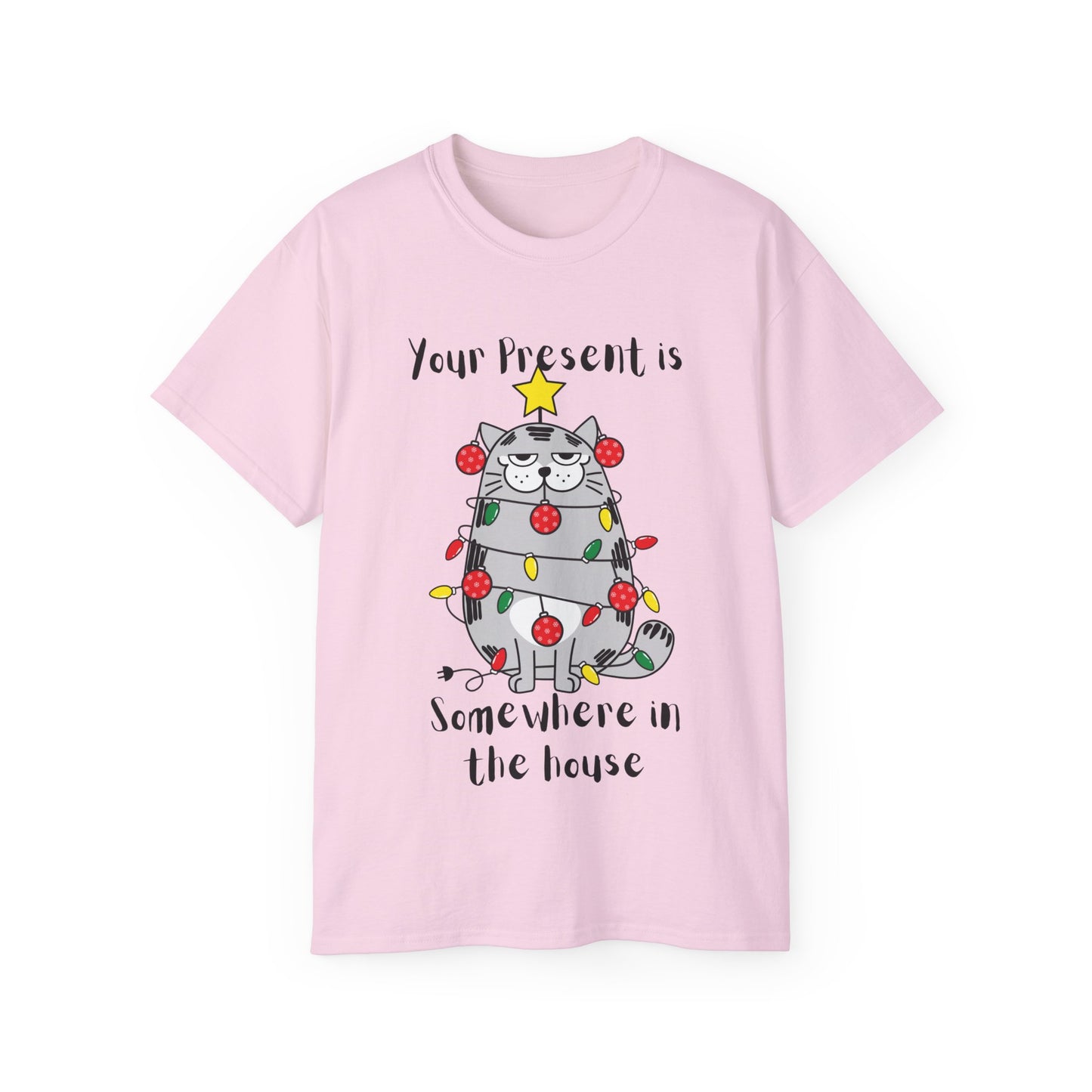 Your Present is Somewhere in the House Cat Christmas Graphic Tee