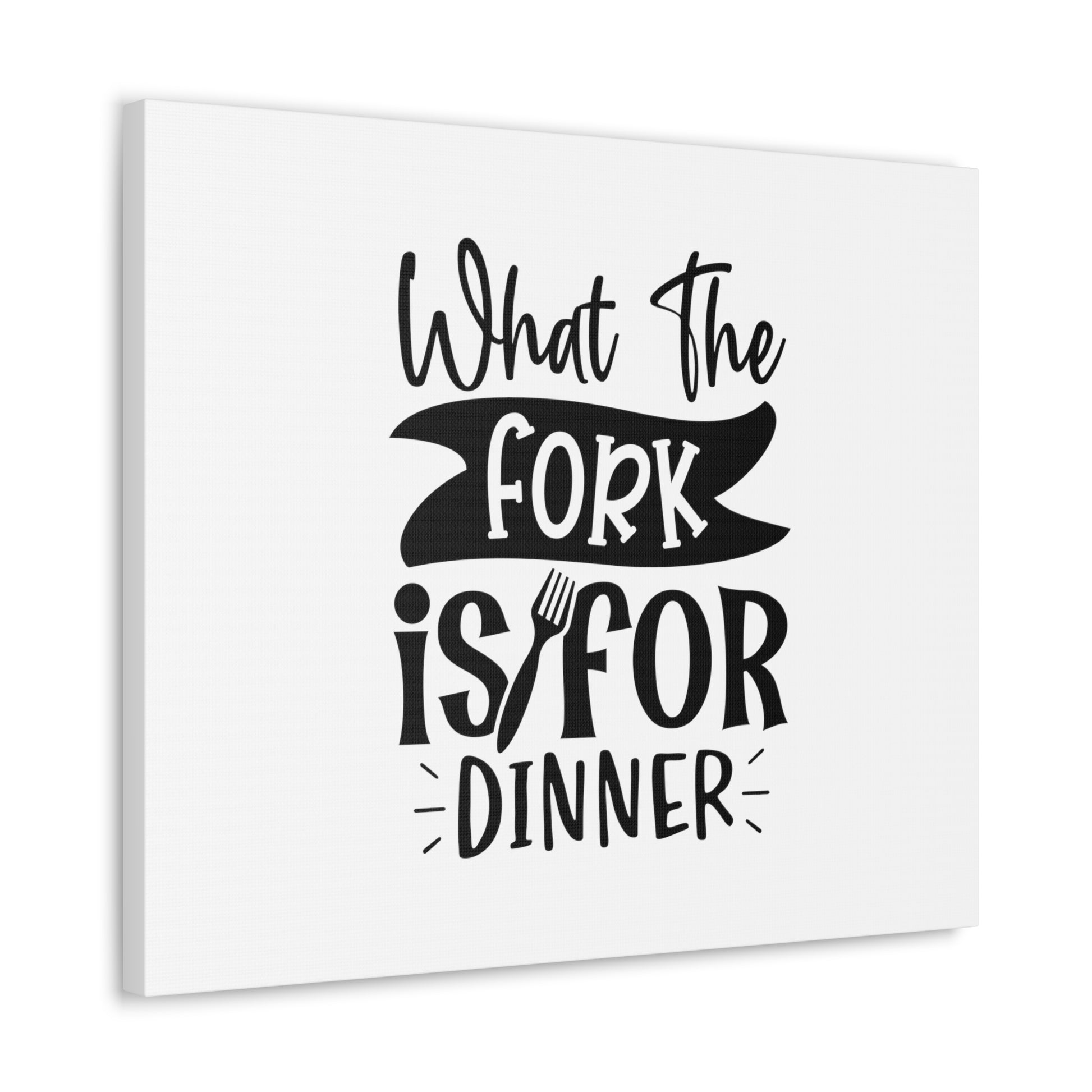 What The Fork Is For Dinner, Kitchen quote canvas prints, Kitchen wall decor quotes, Kitchen canvas art, Funny kitchen quotes on canvas, Inspirational kitchen quotes