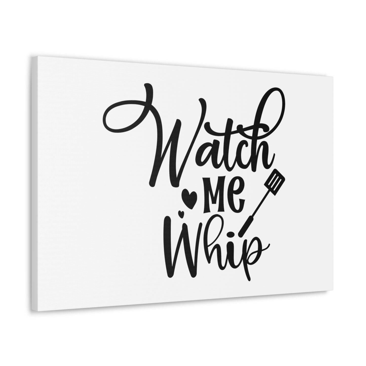 Watch Me Whip, Kitchen quote canvas prints, Kitchen wall decor quotes, Kitchen canvas art, Funny kitchen quotes on canvas, Inspirational kitchen quotes 30" x 20" Premium Gallery Wraps (1.25″)