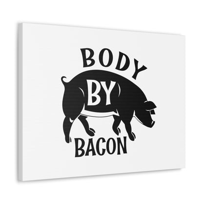 Body By Bacon, Kitchen quote canvas prints, Kitchen wall decor quotes, Kitchen canvas art, Funny kitchen quotes on canvas, Inspirational kitchen quotes