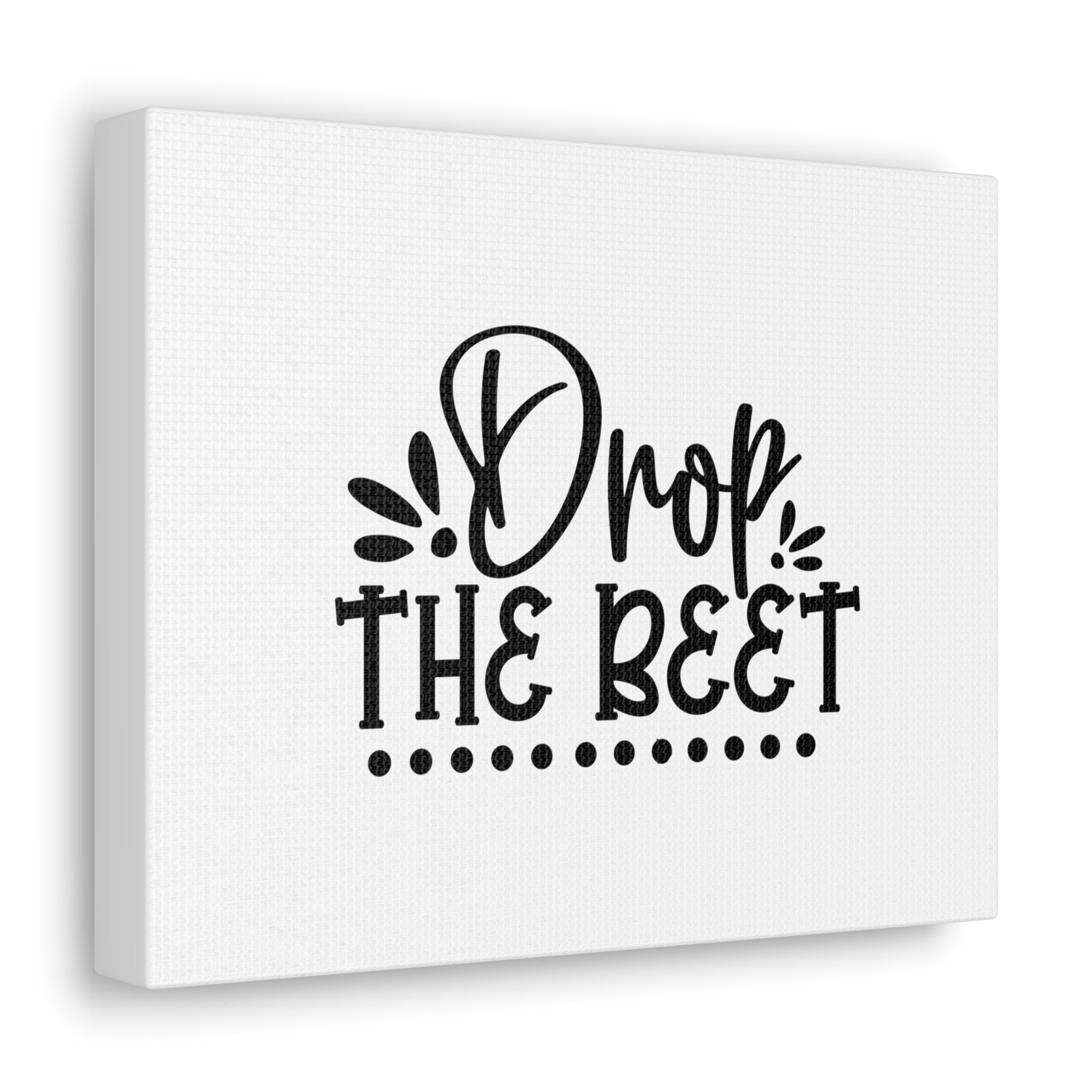 Drop The Beet, Kitchen quote canvas prints, Kitchen wall decor quotes, Kitchen canvas art, Funny kitchen quotes on canvas, Inspirational kitchen quotes