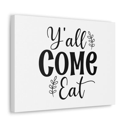 Y'all Come Eat, Kitchen quote canvas prints, Kitchen wall decor quotes, Kitchen canvas art, Funny kitchen quotes on canvas, Inspirational kitchen quotes 16″ x 12″ Premium Gallery Wraps (1.25″)