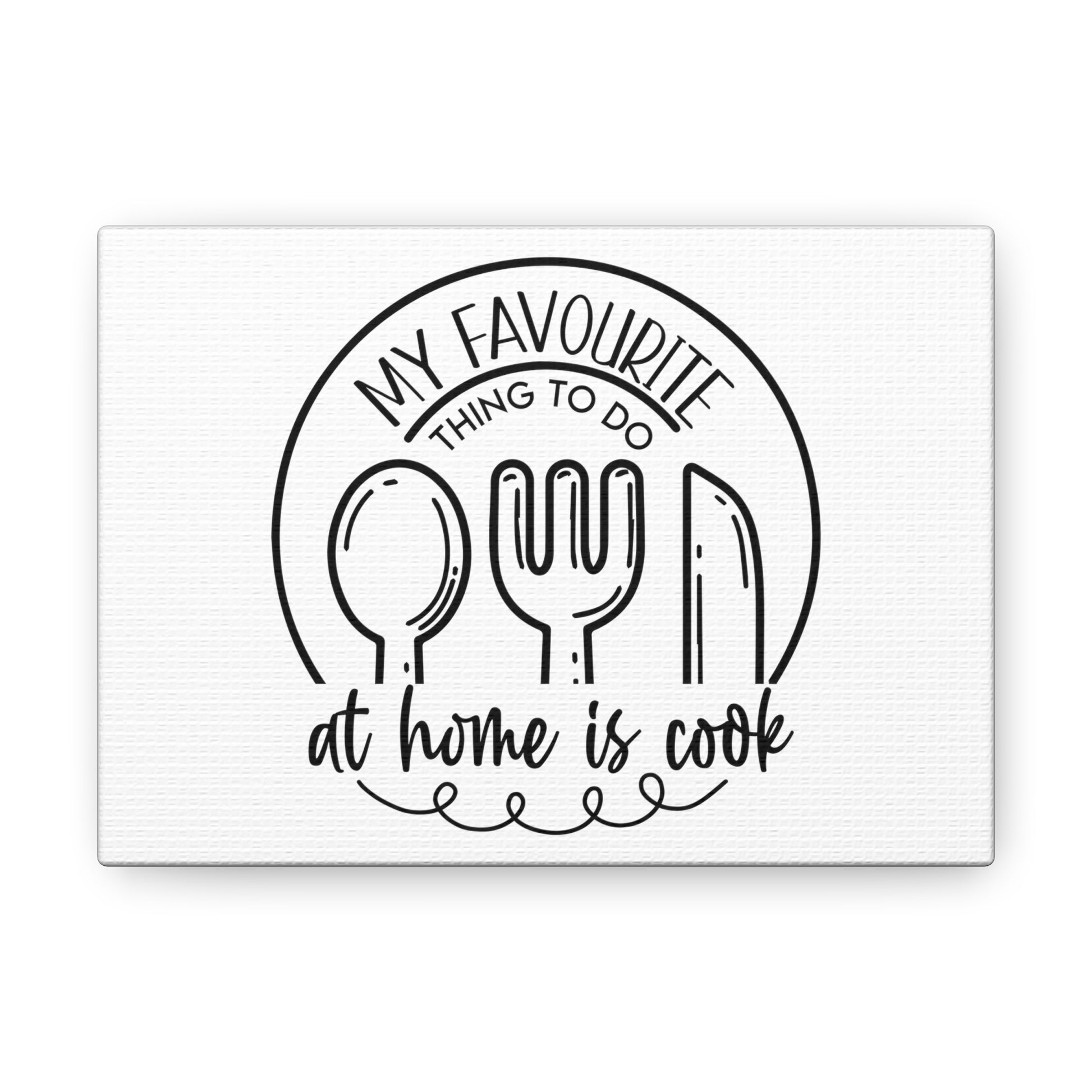 My Favorite Thing To do Is Cook, Kitchen quote canvas prints, Kitchen wall decor quotes, Kitchen canvas art, Funny kitchen quotes on canvas, Inspirational kitchen quotes - SaviTraviDesigns