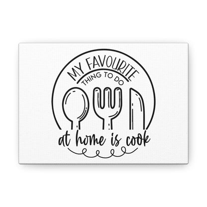 My Favorite Thing To do Is Cook, Kitchen quote canvas prints, Kitchen wall decor quotes, Kitchen canvas art, Funny kitchen quotes on canvas, Inspirational kitchen quotes - SaviTraviDesigns