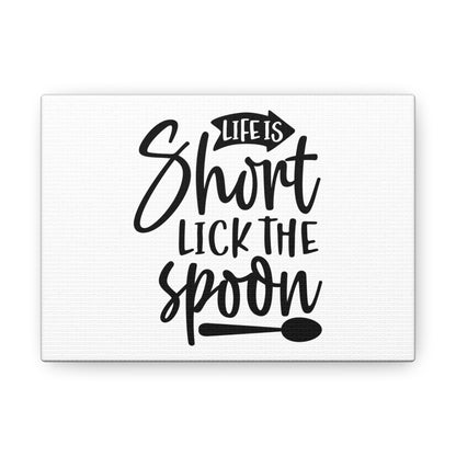 Life Is Short Lick The Spoon, Kitchen quote canvas prints, Kitchen wall decor quotes, Kitchen canvas art, Funny kitchen quotes on canvas, Inspirational kitchen quotes - SaviTraviDesigns