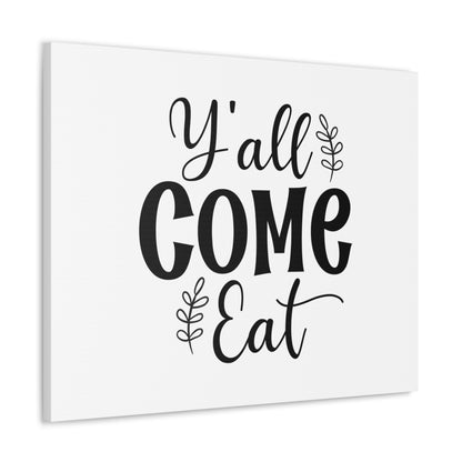 Y'all Come Eat, Kitchen quote canvas prints, Kitchen wall decor quotes, Kitchen canvas art, Funny kitchen quotes on canvas, Inspirational kitchen quotes 30″ x 24″ Premium Gallery Wraps (1.25″)