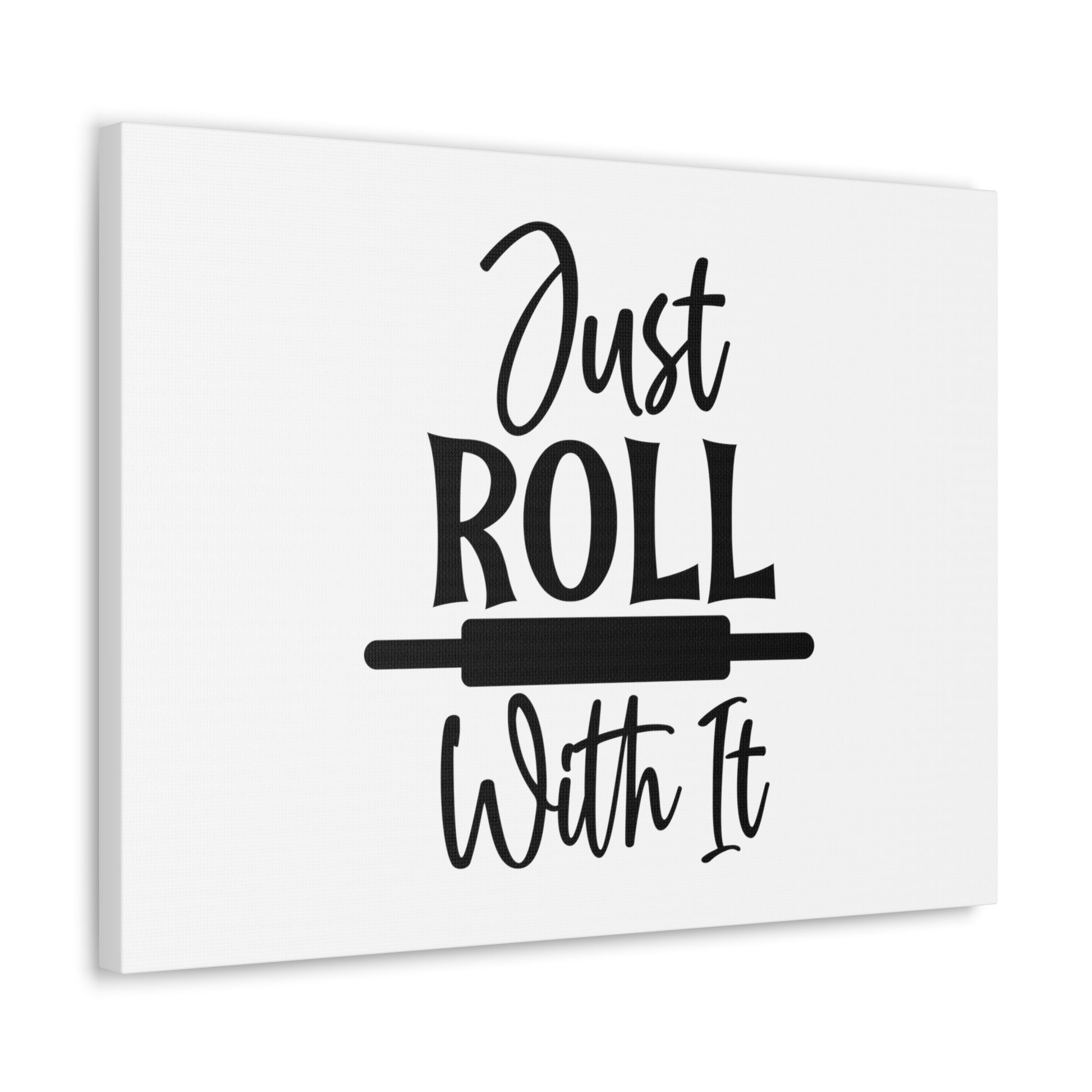 Just Roll With It, Kitchen quote canvas prints, Kitchen wall decor quotes, Kitchen canvas art, Funny kitchen quotes on canvas, Inspirational kitchen quotes