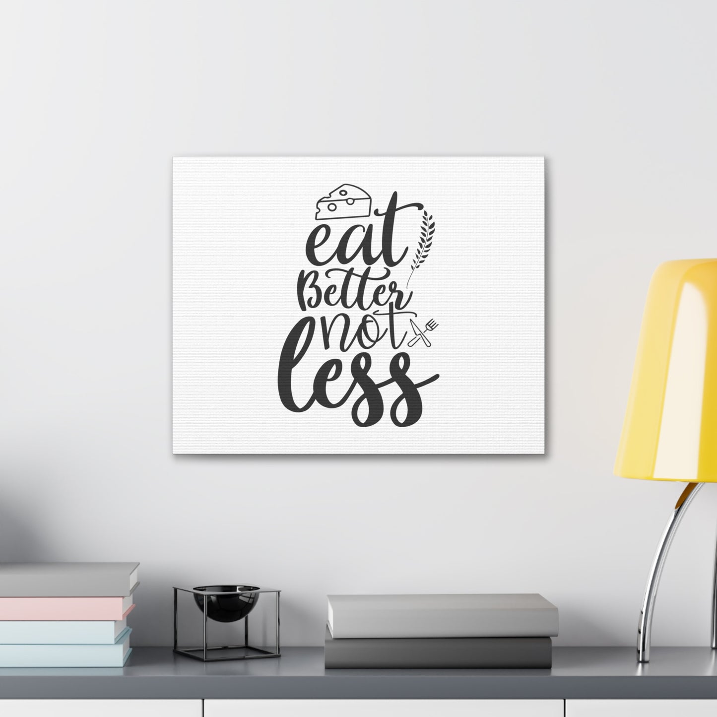 Eat Better Not Less, Kitchen quote canvas prints, Kitchen wall decor quotes, Kitchen canvas art, Funny kitchen quotes on canvas, Inspirational kitchen quotes