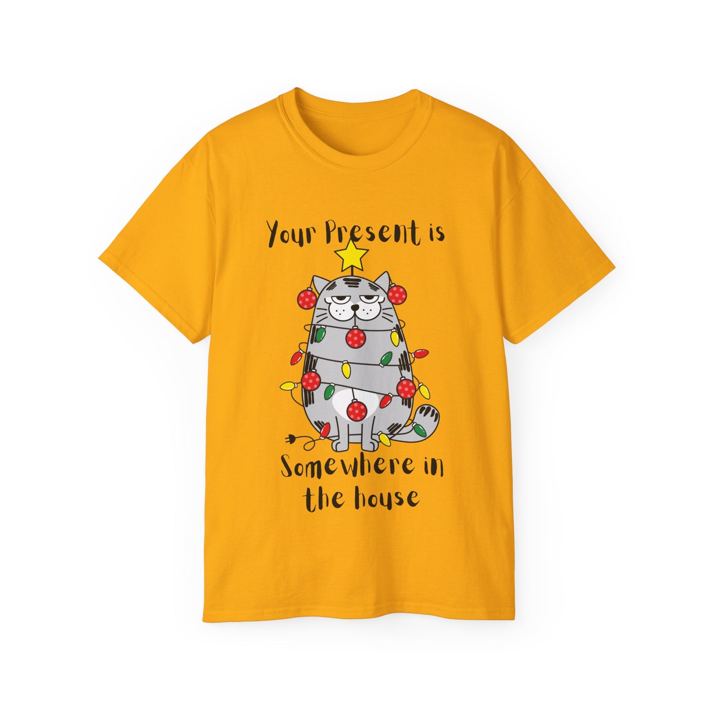 Your Present is Somewhere in the House Cat Christmas Graphic Tee