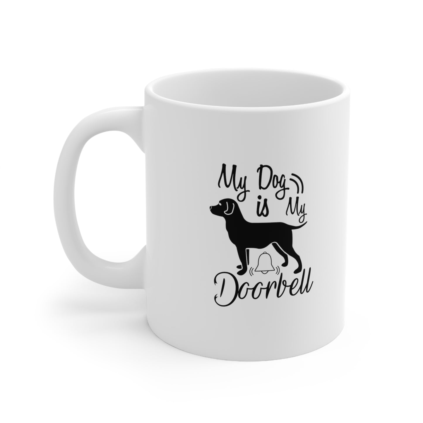 My Dog is My Doorbell, Coffee Mugs with Art, Unique Mug Designs, Custom Graphic Mugs, Artistic Coffee Cups, Trendy Mug Patterns - SaviTraviDesigns