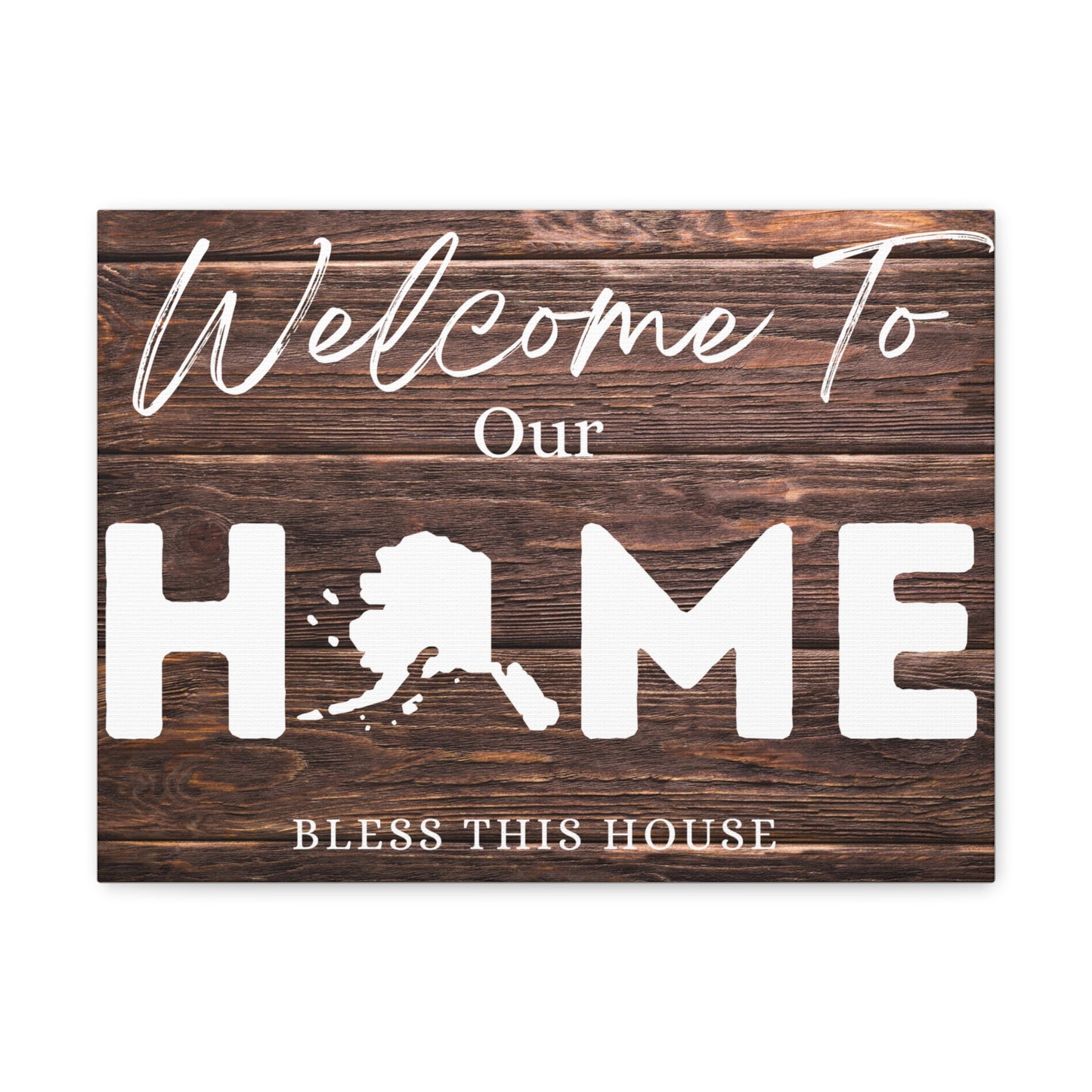 Alaska, Rustic Welcome to Our Home Sign, Our first home Sign, New Home Sign, Housewarming Gift, Personalized Home, Wood Signs, Wall Decor 16″ x 12″ Premium Gallery Wraps (1.25″)