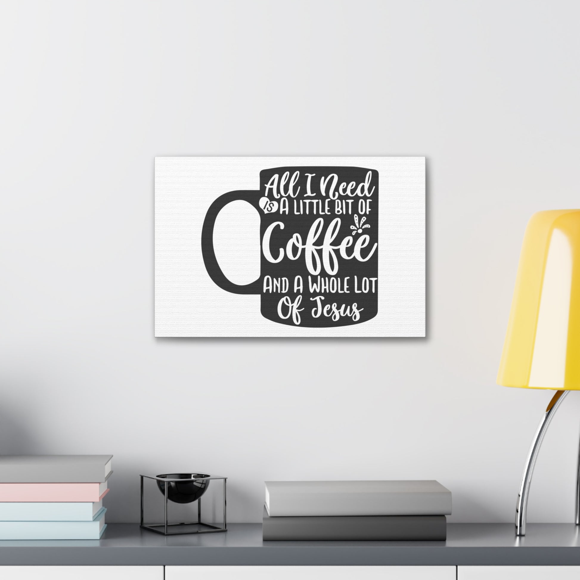 All I Need Is A Bit of Coffee, Kitchen quote canvas prints, Kitchen wall decor quotes, Kitchen canvas art, Funny kitchen quotes on canvas, Inspirational kitchen quotes