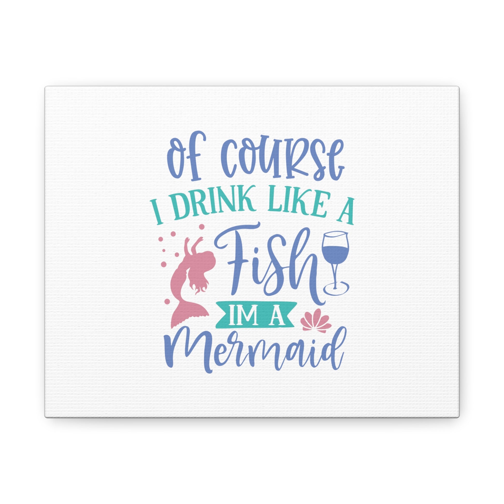 I Drink Like A Fish, I'm A Mermaid, Mermaid Wall Art, Coastal Mermaid Decor, Beach House Mermaid Signs, Nautical Mermaid Decor, Mermaid Nursery Wall Decor - SaviTraviDesigns