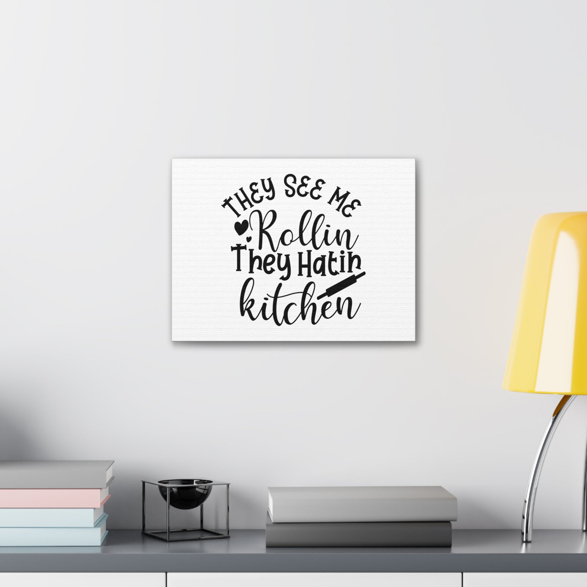 They See Me Rollin', Kitchen quote canvas prints, Kitchen wall decor quotes, Kitchen canvas art, Funny kitchen quotes on canvas, Inspirational kitchen quotes