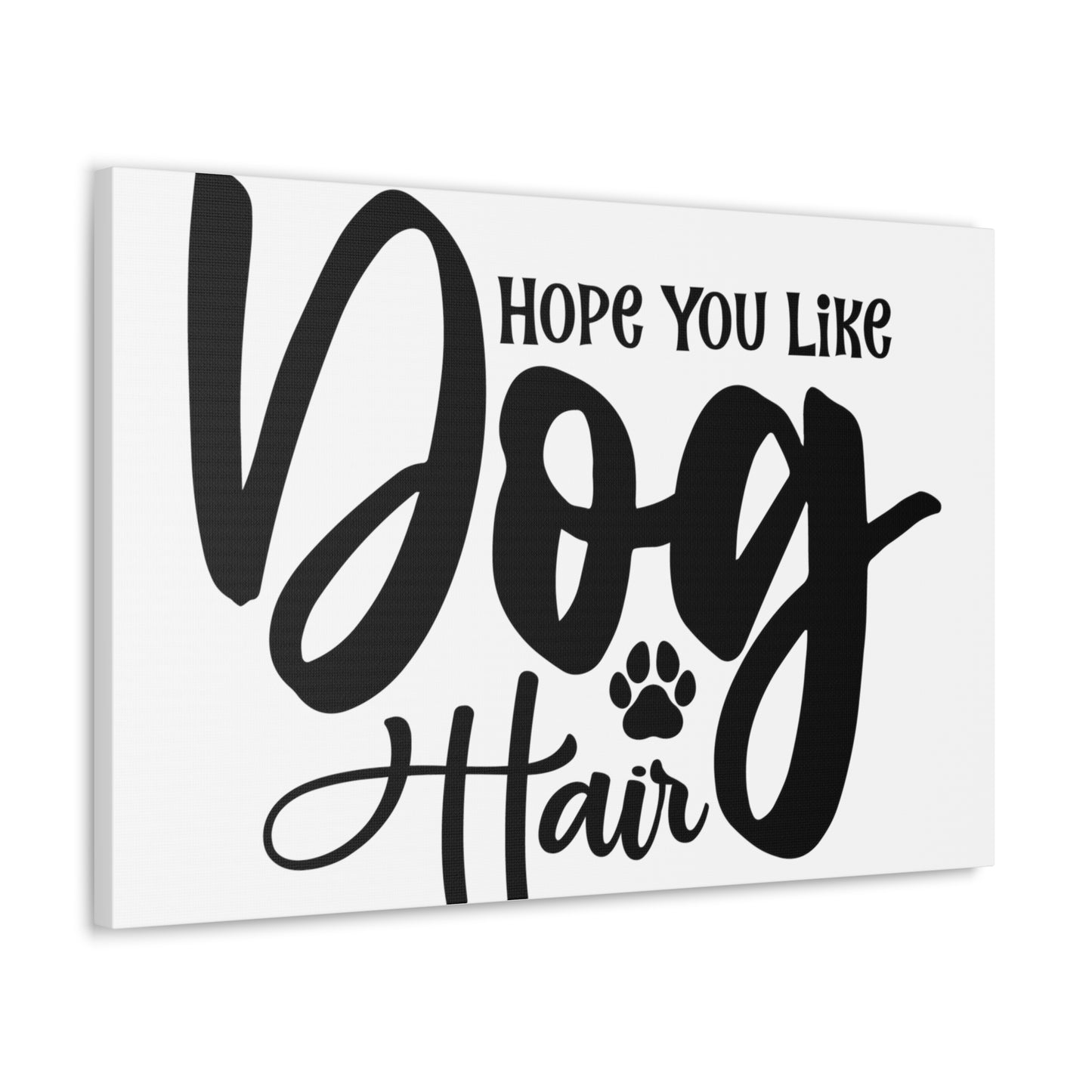 Hope You Like, Dog Hair, Home decor quotes, House and home signs, Inspirational home quotes, Home sweet home signs, Welcome home signs, Family home quotes, Living room wall quotes - SaviTraviDesigns