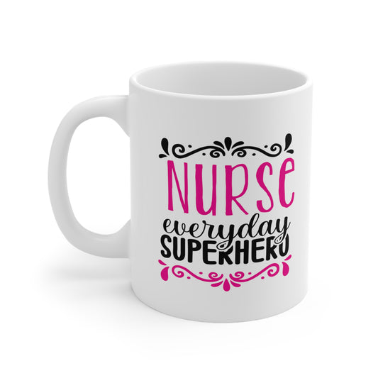 Nurse Everyday Superhero, Nurse Coffee Mugs, Coffee Mugs with Art, Unique Mug Designs, Custom Graphic Mugs, Artistic Coffee Cups, Trendy Mug Patterns - SaviTraviDesigns