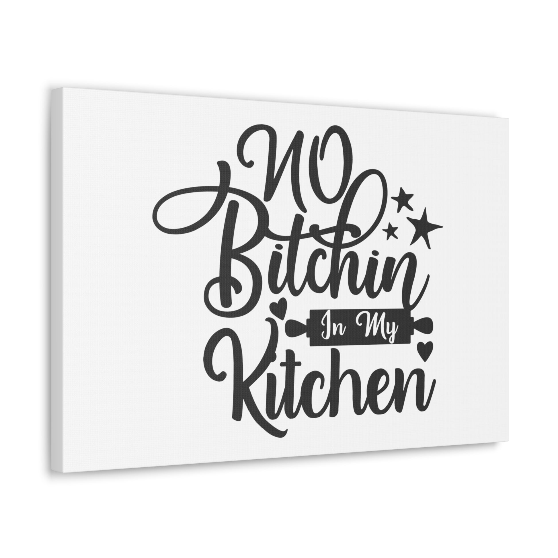 No Bitchin In My Kitchen, Kitchen quote canvas prints, Kitchen wall decor quotes, Kitchen canvas art, Funny kitchen quotes on canvas, Inspirational kitchen quotes - SaviTraviDesigns