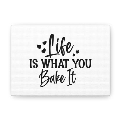 Life Is What You Bake It, Kitchen quote canvas prints, Kitchen wall decor quotes, Kitchen canvas art, Funny kitchen quotes on canvas, Inspirational kitchen quotes - SaviTraviDesigns