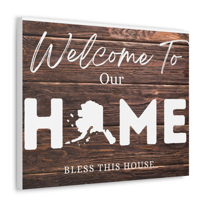 Alaska, Rustic Welcome to Our Home Sign, Our first home Sign, New Home Sign, Housewarming Gift, Personalized Home, Wood Signs, Wall Decor