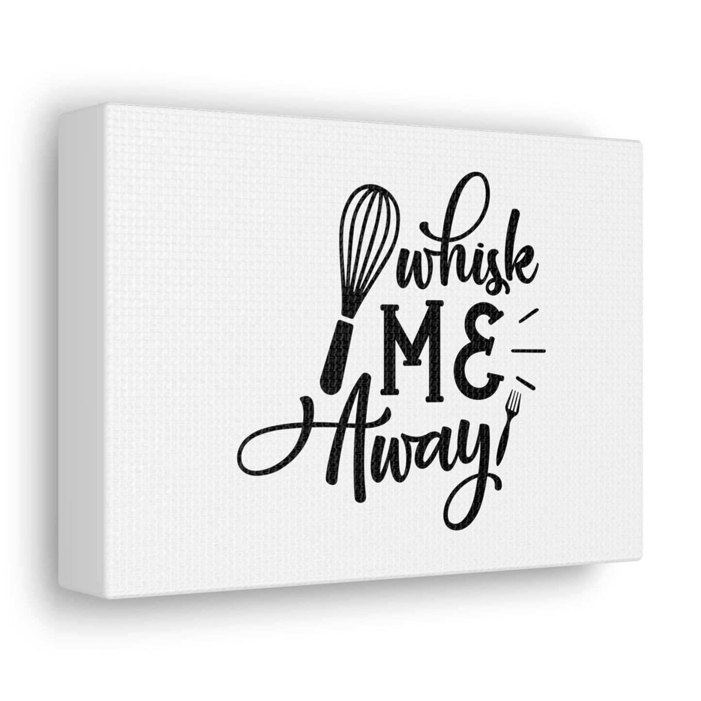 Whisk Me Away, Kitchen quote canvas prints, Kitchen wall decor quotes, Kitchen canvas art, Funny kitchen quotes on canvas, Inspirational kitchen quotes